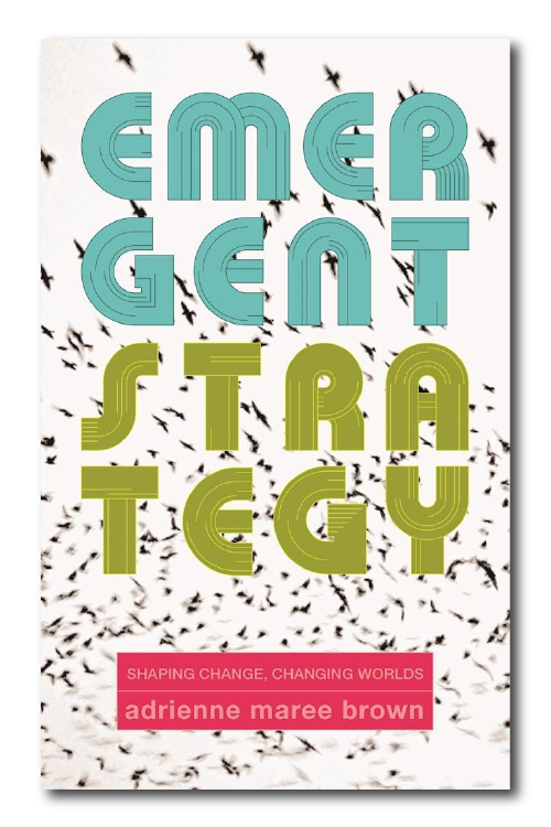 The book cover of Emergent Strategy by adrienne maree brown