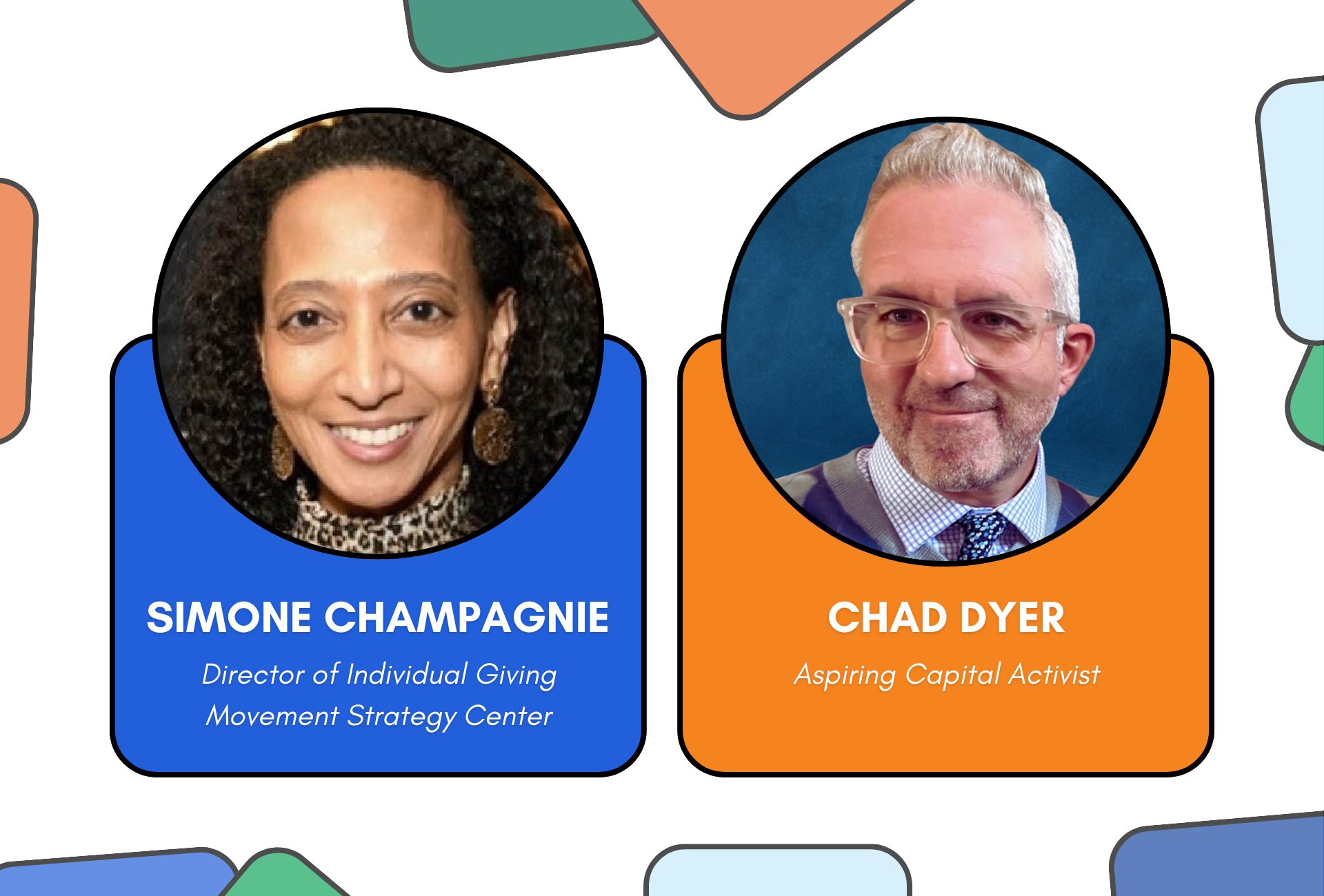 Simone Champagnie, Director of Individual Giving, Movement Strategy Center and Chad Dyer, Aspiring Capital Activist