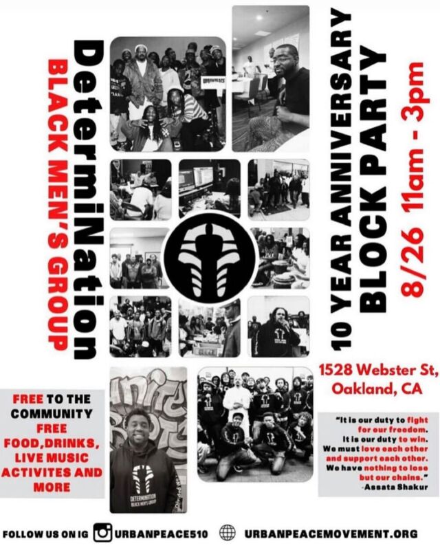 Join us in celebrating a decade of community healing with our long-time partners @urbanpeace510! 🎉 ⁣
Urban Peace Movement's DetermiNation Black Men's Group has been a beacon of brotherhood and commitment, and they're "Still Determined" on their journey to self-actualization.⁣
⁣
Come be part of the "Still Determined" Block Party:⁣
🗓️ Saturday, Aug. 26th | 11am-3pm⁣
✅ Food, music, activities, & community connection!⁣
📍1528 Webster St. Oakland, CA 94612⁣
⁣
All are welcome! Let's come together to celebrate progress, love, and unity. ❤️ #stilldetermined #determinationblackmensgroup #urbanpeacemovement #blackmenheal #repost