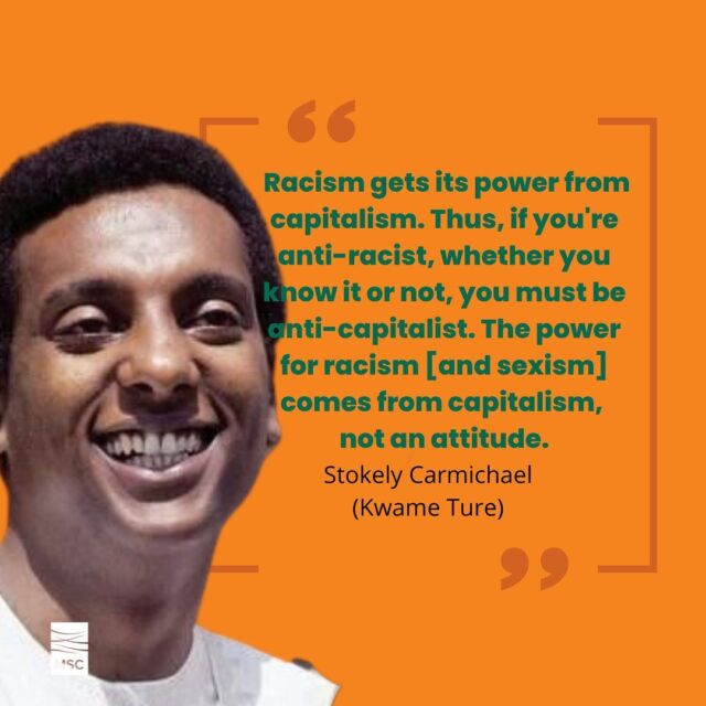 This Black August, we are reflecting on the profound words of Stokely Carmichael (Kwame Ture): "racism gets its power from capitalism. Thus, if you're anti-racist, whether you know it or not, you must be anti-capitalist. The power for racism [and sexism] comes from capitalism, not an attitude." 🖤✊⁣
⁣
Carmichael challenges us to go beyond surface level reactions and look at the deep rooted systems that fuel racism.⁣
⁣
As we honor the legacy of Black revolutionaries, how are we integrating this wisdom into our own lives and actions?⁣
Share your thoughts or experiences, and let's continue to build and inspire each other.⁣
⁣
#BlackAugust #AntiRacist #AntiCapitalist