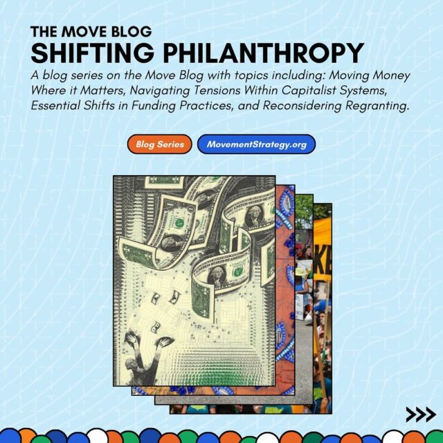 In our blog series, Shifting Philanthropy, we dive into topics including: Moving Money Where it Matters, Navigating Tensions Within Capitalist Systems, Essential Shifts in Funding Practices, and Reconsidering Regranting. ⁣
⁣
Read the series now on the Move Blog: movementstrategy.org/blog_category/shifting-philanthropy/⁣
⁣
Join us during the month of November as we highlight the future of philanthropy: dismantling oppressive systems, engaging community, and building Transformative Movements.