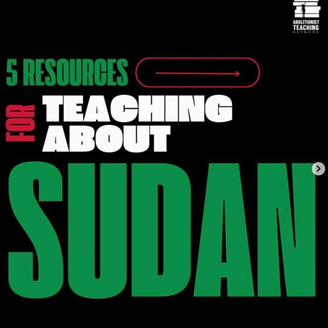 There is concurring devestation, and still we need to take a moment to show up for Sudan. From @red_maat and  @seedingsovereignty, Abolitionist Teaching Network (@atn_1863) has compiled a list of resources with helpful information and materials for bringing the ongoing situation in Sudan into your learning spaces.

What books, accounts, or lesson plans are you finding useful for helping students make sense of and take action around Sudan? Comment below ⬇️

Here are the links to the resources above:

Slide 1: #SudanSyllabus https://eyesonsudan.net/databases/sudan-syllabus

Slide 2: Art of the Sudanese Revolution https://sudanrevolutionart.org/

Slide 3: #SudanSpeaks by @teachingwhilemuslim https://www.teachingwhilemuslim.org/sudan-speaks

Slide 4: “9 Books, Films, and Podcasts on Sudan” by @amaliah_com https://www.instagram.com/p/C3A7X6VAXkN/

Slide 5: “A Tragic Kind of Hope” published on @africasacountry https://africasacountry.com/2023/09/a-tragic-kind-of-hope

Let’s keep learning, teaching, and fighting for our shared liberation and a free Sudan ✊🏾
#abolitionistteaching #eyesonsudan