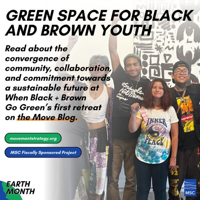 @org.wbbgg, a MSC fiscally sponsored project, is an advanced environmental justice initiative that forges an intergenerational movement for climate action and regenerative living specifically for Black and brown youth. 🌇

Learn more: https://movementstrategy.org/blog_post/building-power-through-connection/

To celebrate Earth Month this April we’re sharing climate-related MSC blogs, partners, and glossary terms. 🌎